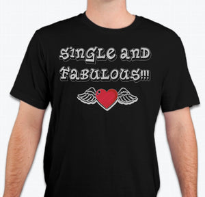 “Single & Fabulous” Unisex T-shirt