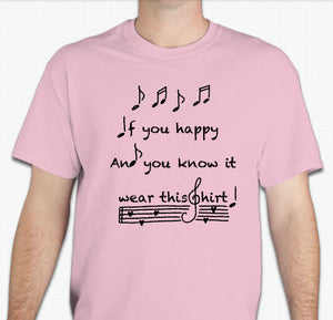 “If you're happy and you know it, wear this shirt! ” Unisex T-shirt