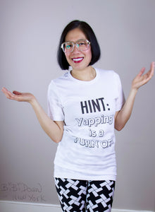 “HINT: Yapping is a turn off” Unisex T-shirt