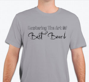 “Mastering the art of best beard”  T-shirt