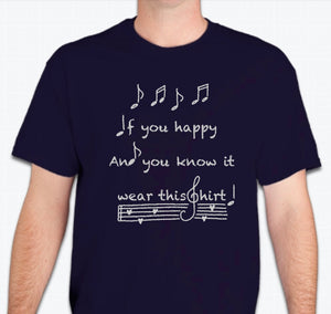 “If you're happy and you know it, wear this shirt! ” Unisex T-shirt