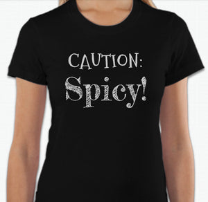 “Caution: SPICY!” T-shirt